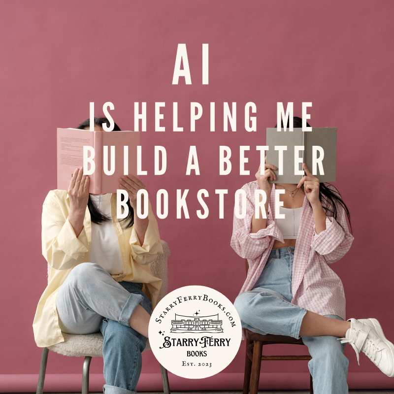 How AI is Helping Me Build a Better Starry Ferry Books