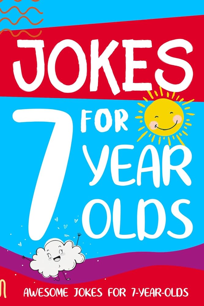 Jokes for 7 Year Olds: Awesome Jokes for 7 Year Olds : Birthday - Christmas Gifts for 7 Year Olds (Funny Jokes for Kids Age 5-12) cover image