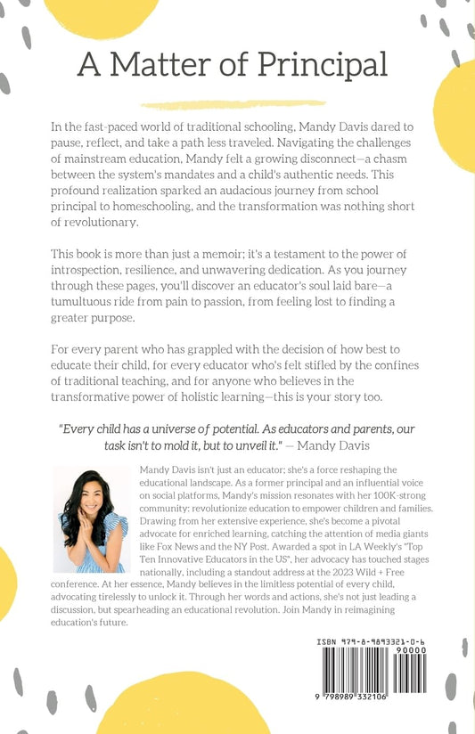 A Matter of Principal: A Former School Principal's Journey to Redefine Education and Bring Learning Back to the Home