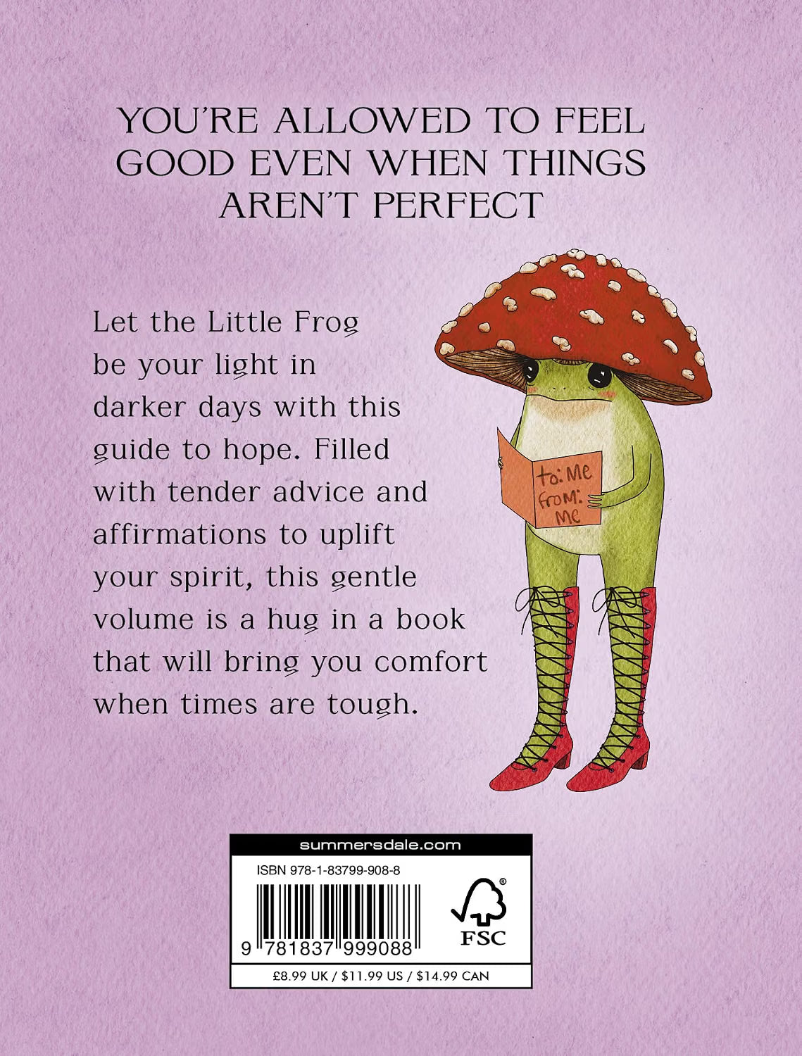 The Little Frog’s Guide to Hope: Love, Wisdom and Affirmations for Tough Days from the Internet’s Beloved Mushroom Frog | Maybell Eequay