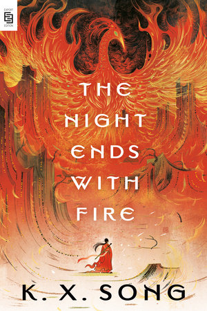 The Night Ends with Fire - K. X. Song