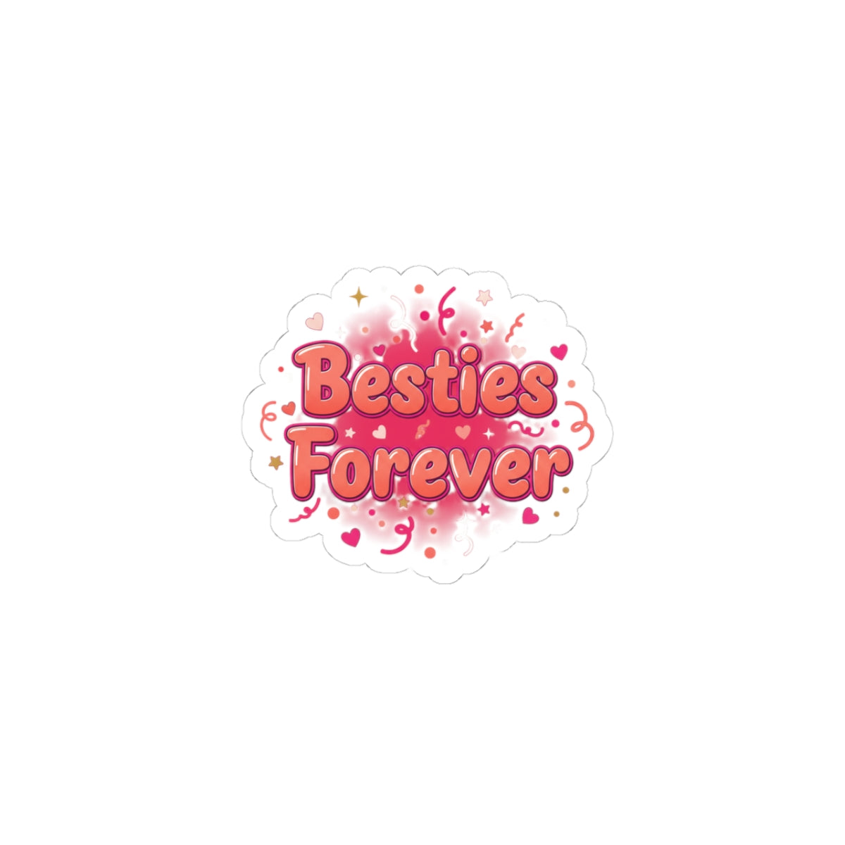 Besties Forever Sticker | Galentine’s Design, Female Friendship Squad