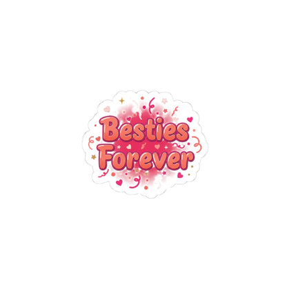 Besties Forever Sticker | Galentine’s Design, Female Friendship Squad
