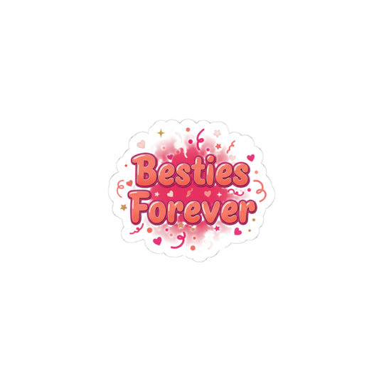 Besties Forever Sticker | Galentine’s Design, Female Friendship Squad