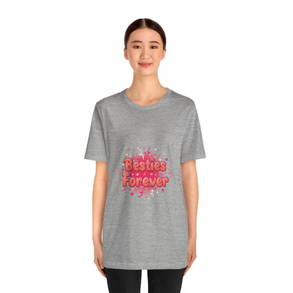 Besties Forever Tee | Galentine’s Design, Female Friendship Squad Vibes