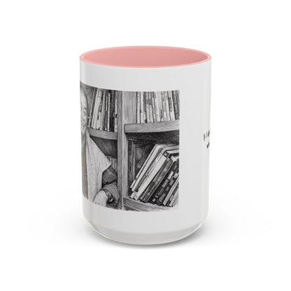 If I Don't Stay Who Will? Ceramic Accent Coffee Mug