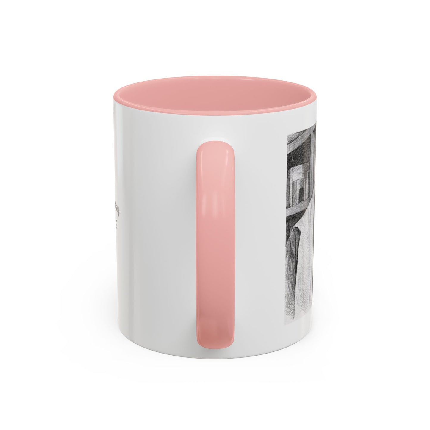 If I Don't Stay Who Will? Ceramic Accent Coffee Mug