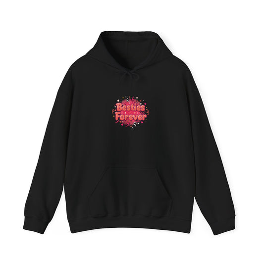 Besties Forever Hoodie | Galentine’s Vibes, Female Friendship