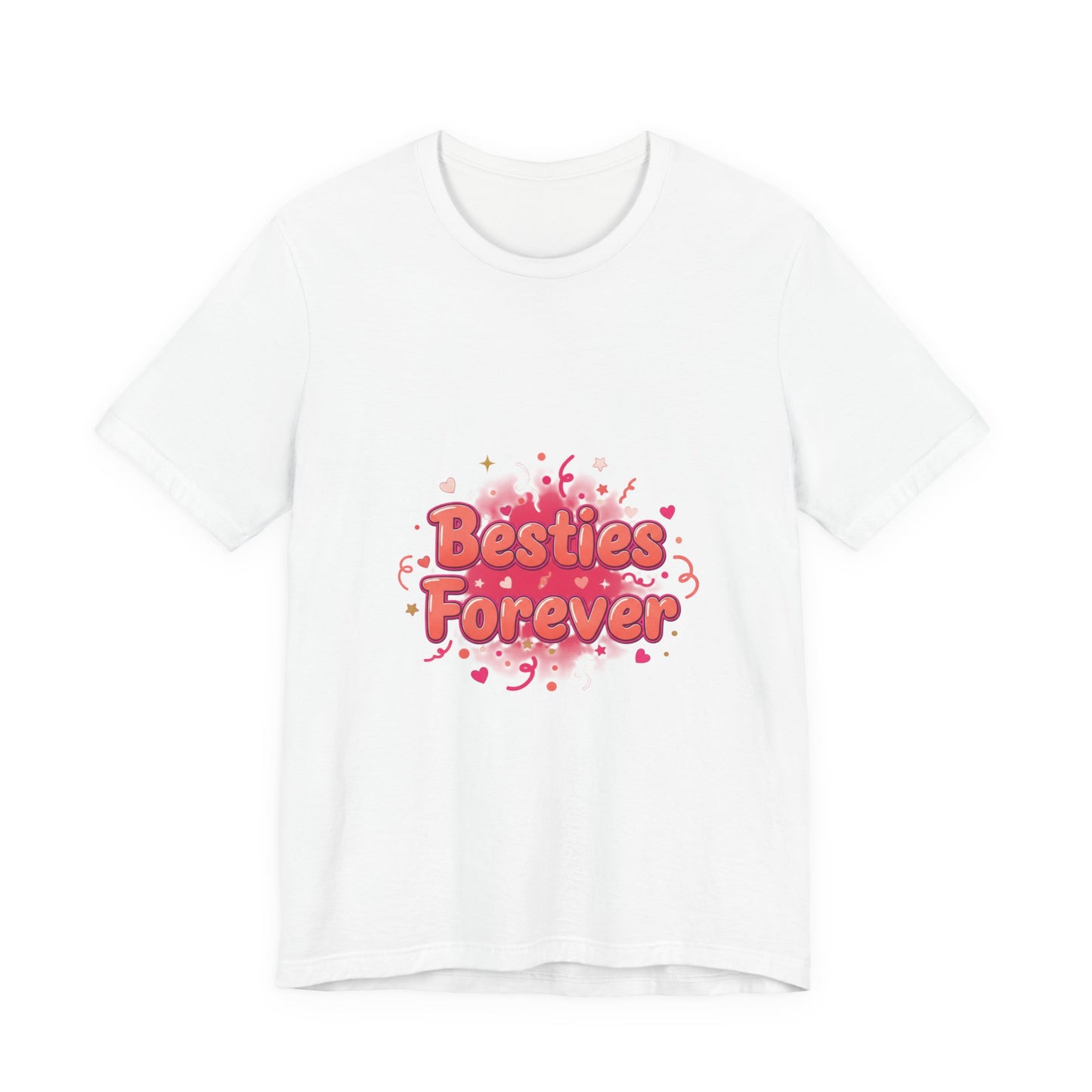 Besties Forever Tee | Galentine’s Design, Female Friendship Squad Vibes