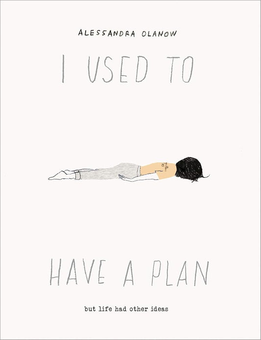 I Used to Have A Plan: But Life Had Other Ideas cover image