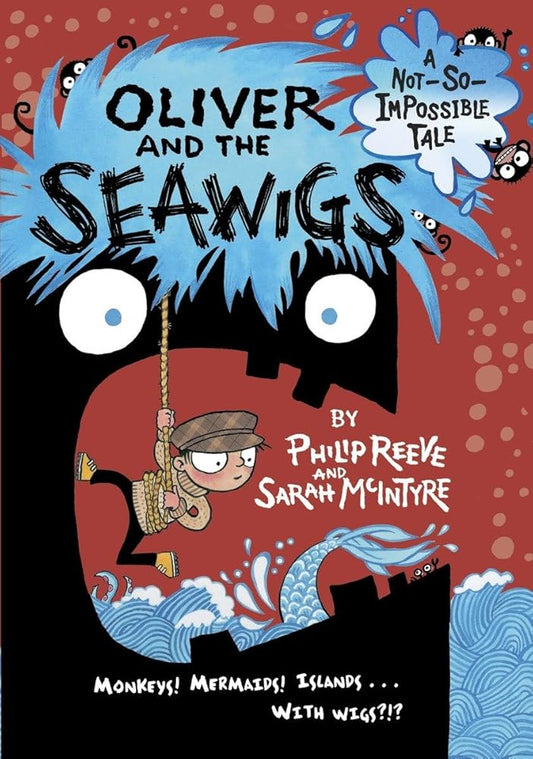 Oliver and the Seawigs (A Not-So-Impossible Tale) cover image