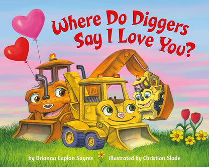 Where Do Diggers Say I Love You? (Where Do...Series) cover image