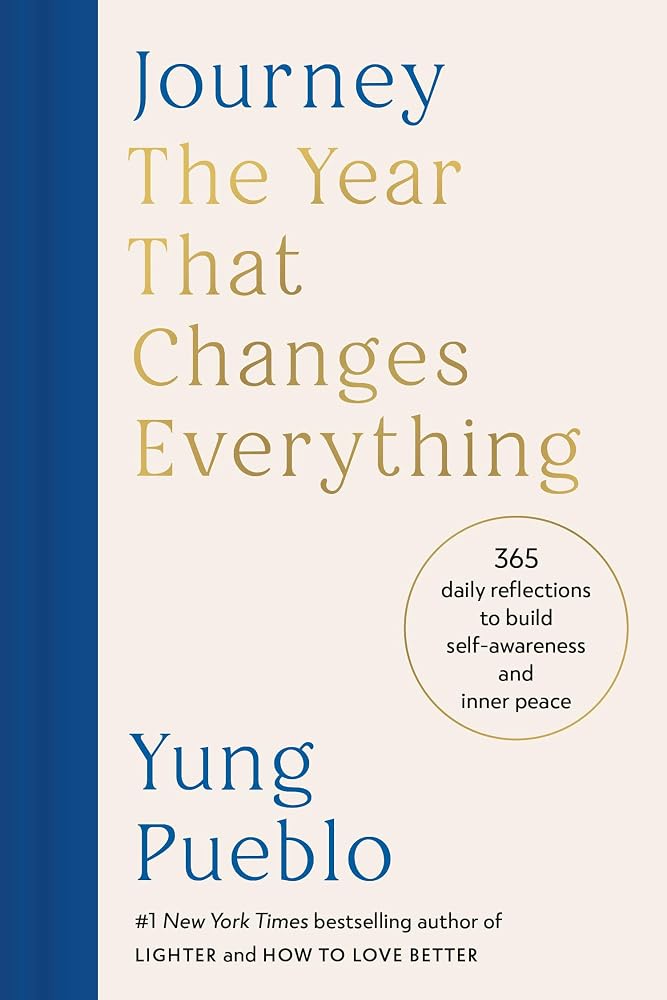Journey: The Year That Changes Everything: 365 Daily Reflections to Build Self-Awareness and Inner Peace cover image
