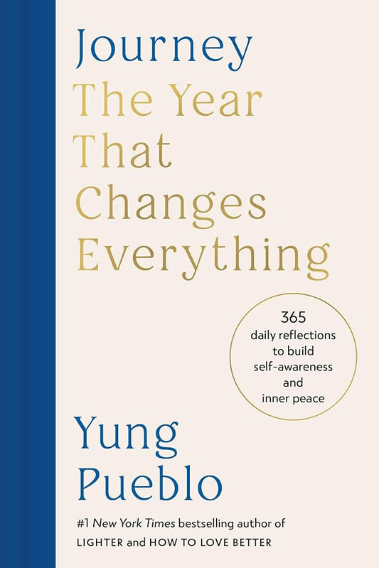 Journey: The Year That Changes Everything: 365 Daily Reflections to Build Self-Awareness and Inner Peace cover image