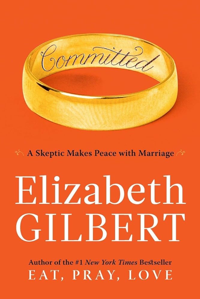 Committed: A Skeptic Makes Peace with Marriage cover image