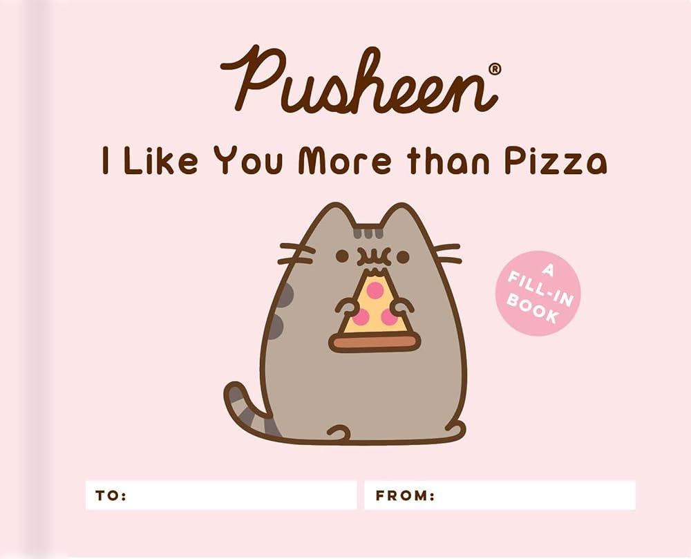 Pusheen: I Like You More than Pizza: A Fill-In Book cover image