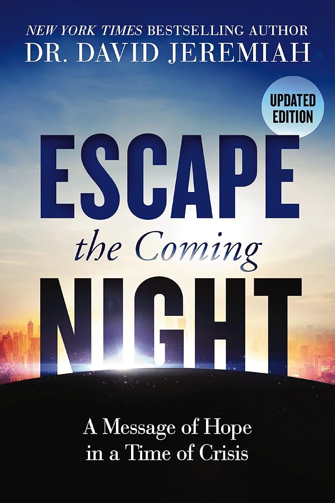 Escape the Coming Night: A Message of Hope in a Time of Crisis cover image