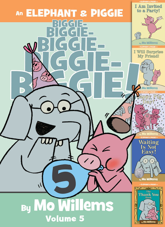 An Elephant & Piggie Biggie! Volume 5 (An Elephant and Piggie Book) by Mo Willems