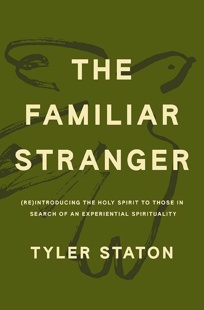 The Familiar Stranger: (Re)Introducing the Holy Spirit to Those in Search of an Experiential Spirituality cover image