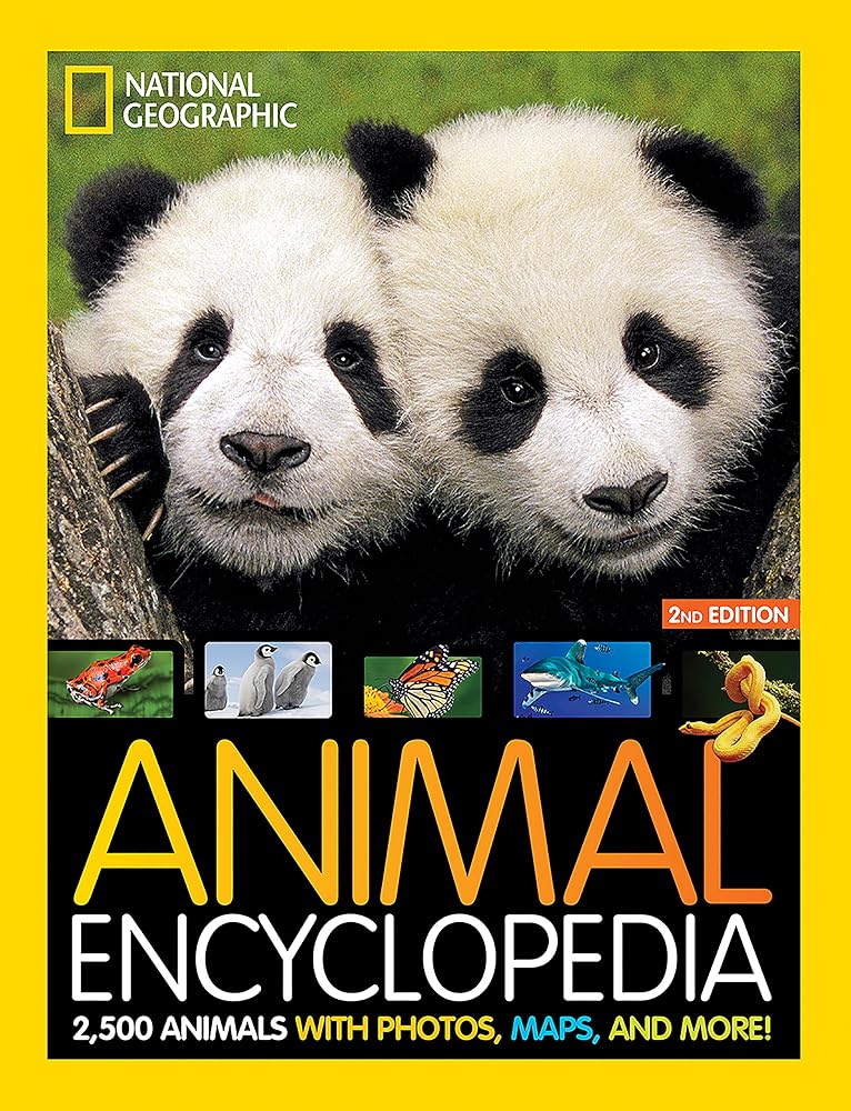 National Geographic Kids Animal Encyclopedia, 2nd Edition: 2,500 Animals with Photos, Maps, and More! (NGK Encyclopedias) cover image