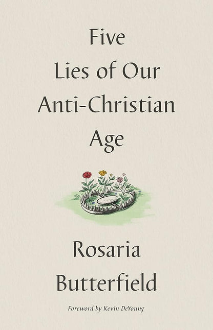 Five Lies of Our Anti-Christian Age cover image