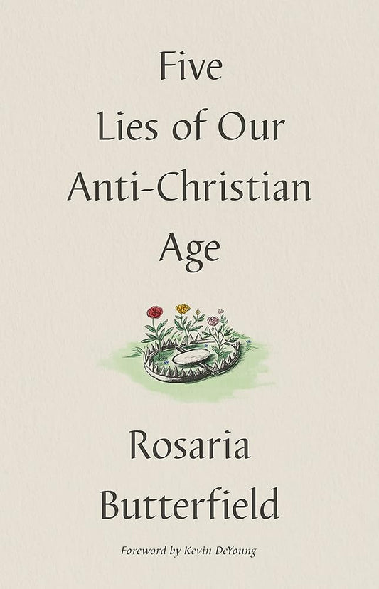 Five Lies of Our Anti-Christian Age cover image