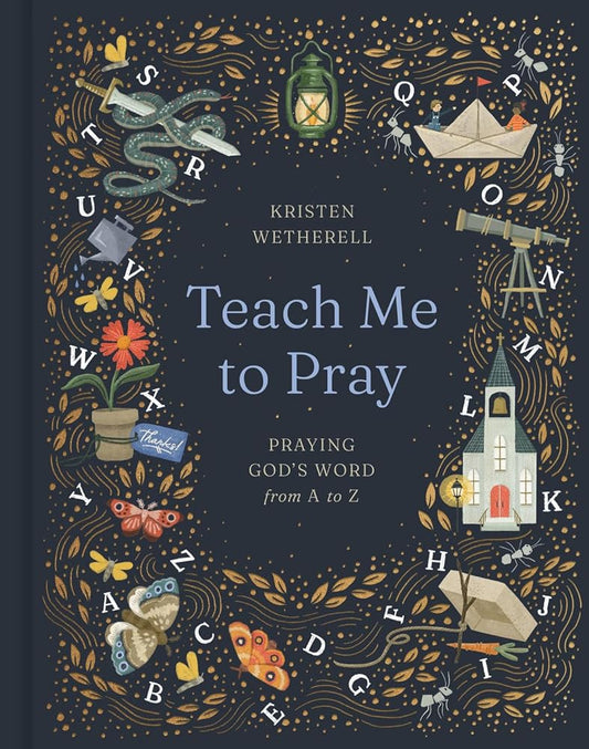 Teach Me to Pray: Praying God's Word from A to Z cover image