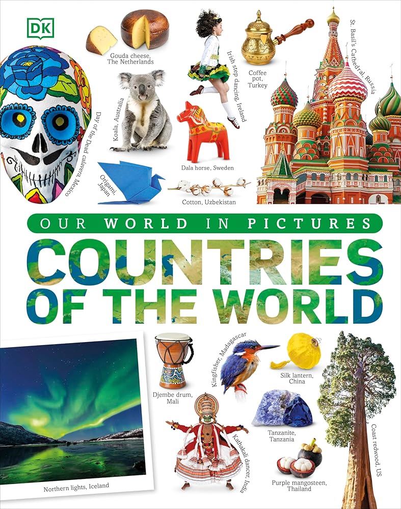 Countries of the World: A Visual World Geography Encyclopedia for Kids (DK Our World in Pictures) cover image