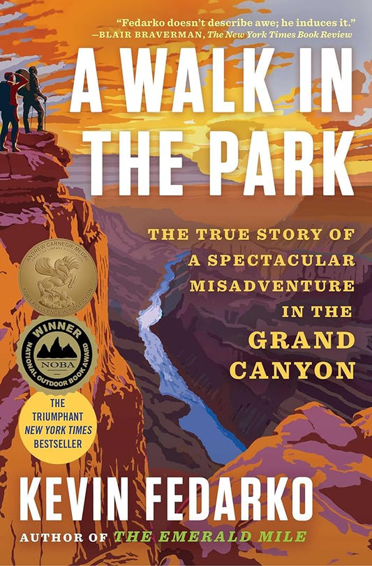 A Walk in the Park: The True Story of a Spectacular Misadventure in the Grand Canyon cover image