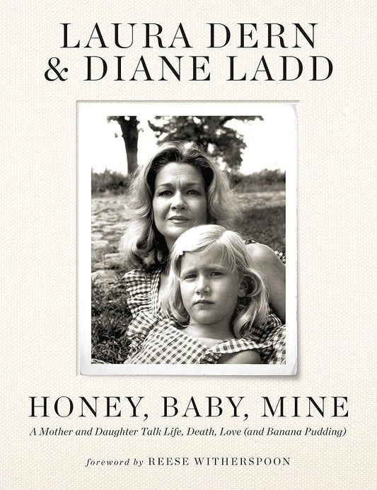 Honey, Baby, Mine: A Mother and Daughter Talk Life, Death, Love (and Banana Pudding) cover image