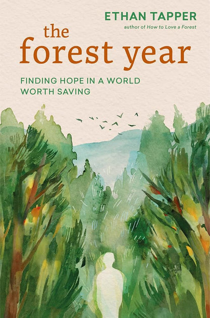 The Forest Year: Finding Hope in a World Worth Saving cover image
