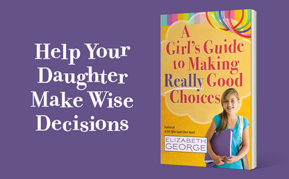 A Girl's Guide to Making Really Good Choices