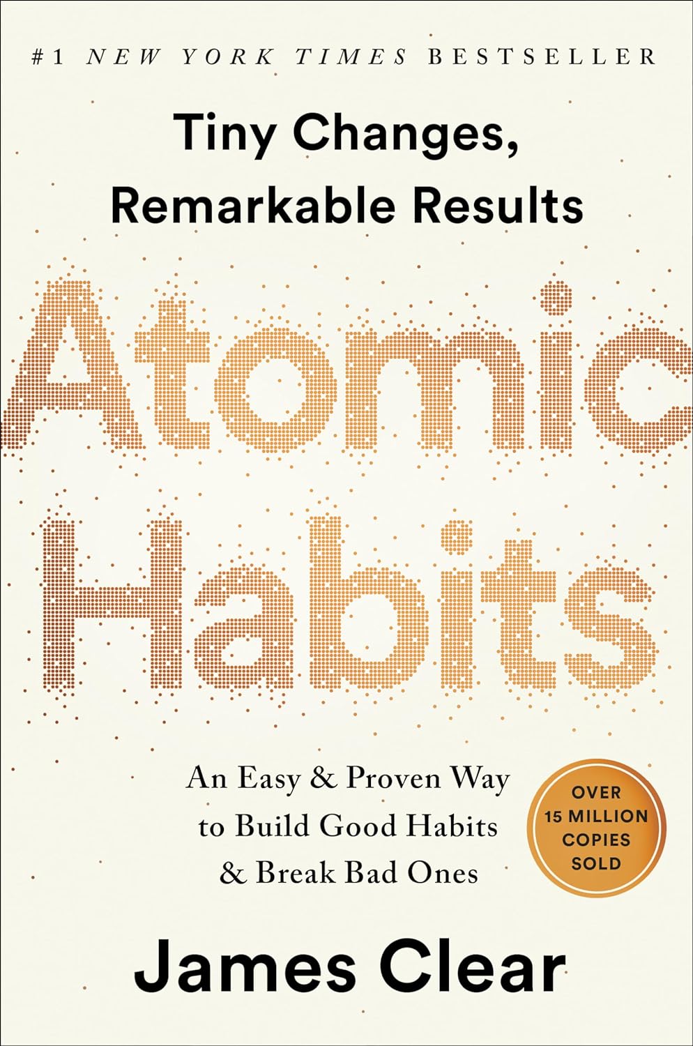 Atomic Habits: An Easy & Proven Way to Build Good Habits & Break Bad Ones (Over 20 million copies sold)