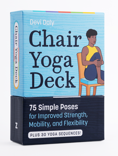 Chair Yoga Deck - 75 Simple Poses for Improved Strength, Mobility, and Flexibility