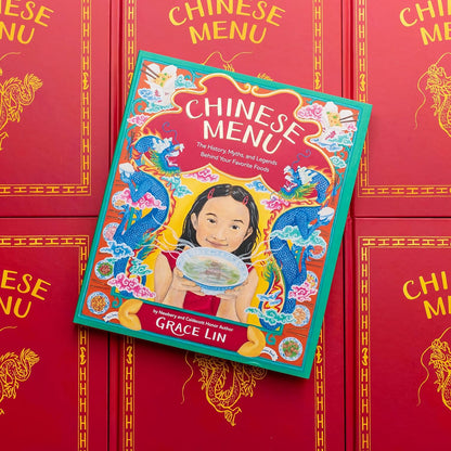 Chinese Menu: The History, Myths, and Legends Behind Your Favorite Foods