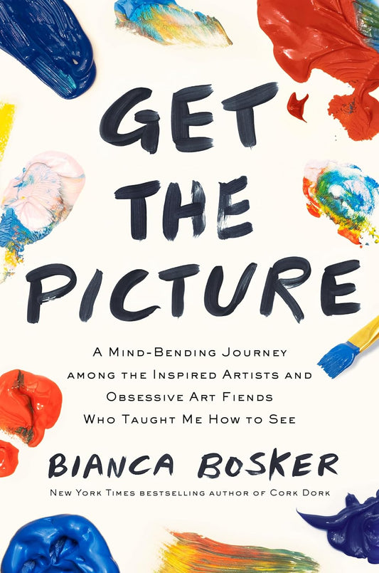 Get The Picture - Bianca Bosker | Starry Ferry Books 星渡書店