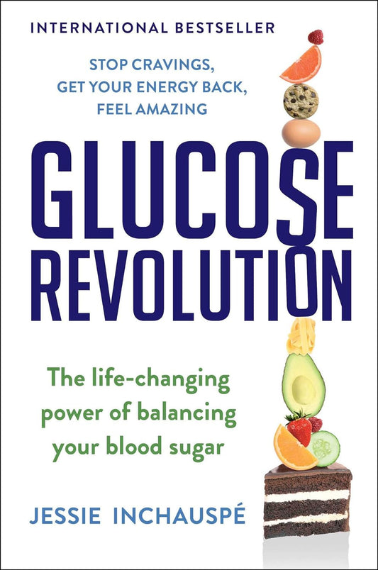 Glucose Revolution: The Life-Changing Power of Balancing Your Blood Sugar (Over 2 million copies sold!)