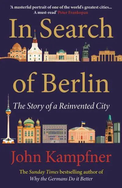 In Search of Berlin: The Story of a Reinvented City