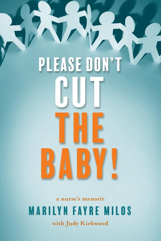 Please Don't Cut the Baby- A Nurse's Memoir-StarryFerryBooks