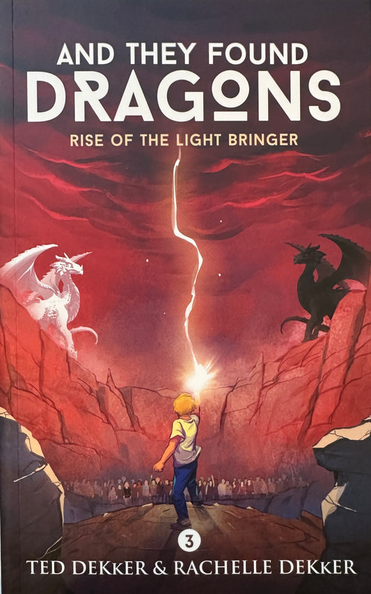 Rise of the Light Bringer (Series 3 of And They Found Dragons)