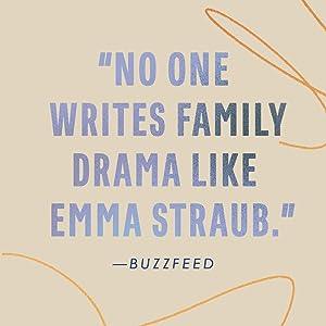 "No one writes family drama like Emma Straub." - Buzzfeed. This Time Tomorrow - A Novel by Emma Straub, New York Times Bestseller