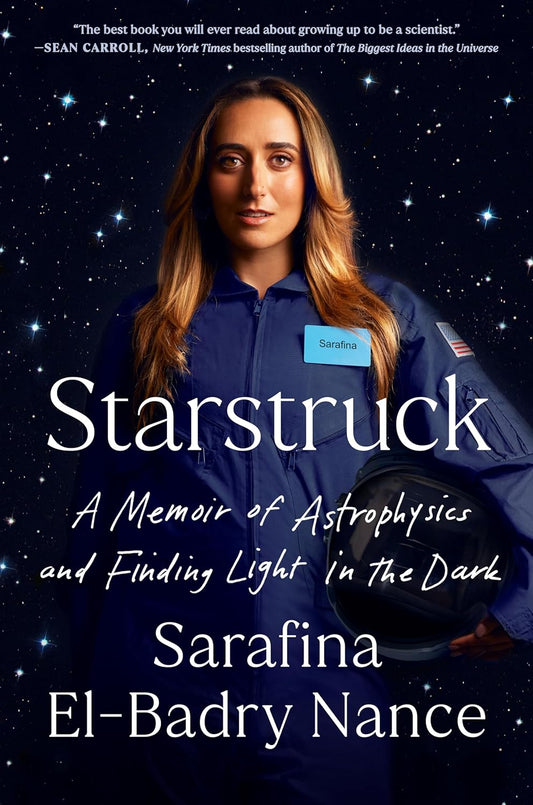 Starstruck: A Memoir of Astrophysics and Finding Light in the Dark