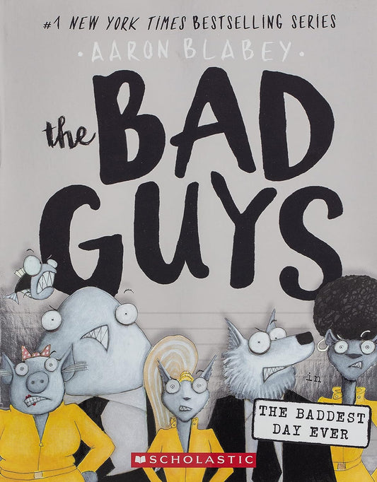  The Bad Guys in the Baddest Day Ever (The Bad Guys #10) -Starry Ferry Books.