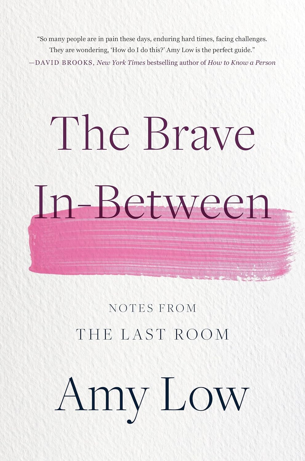 The Brave In-Between: Notes from the Last Room