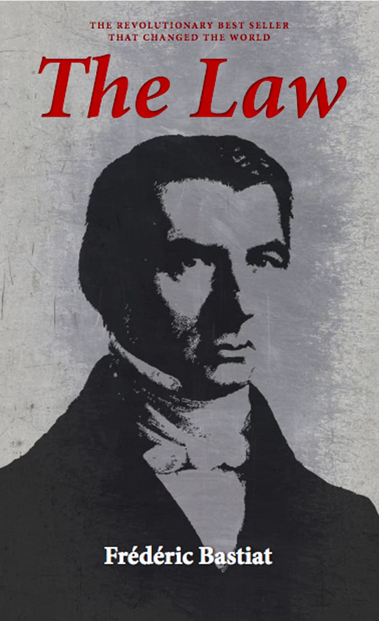 The Law – by Frederic Bastiat