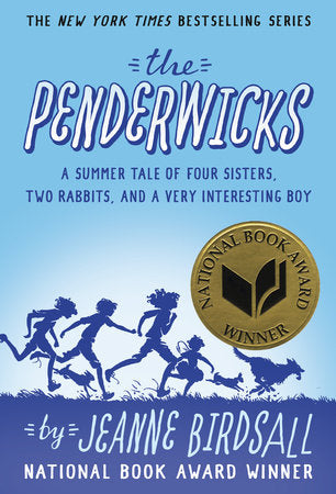 The Penderwicks - A SUMMER TALE OF FOUR SISTERS, TWO RABBITS, AND A VERY INTERESTING BOY