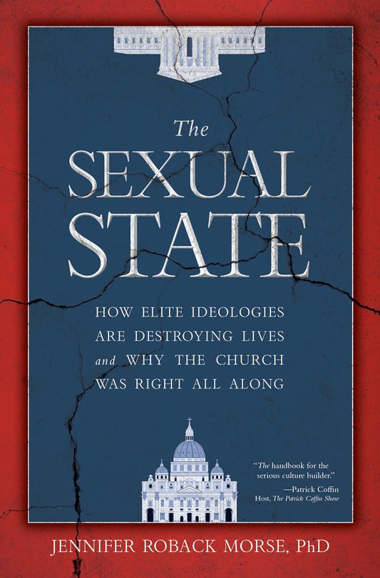 The Sexual State: How Elite Ideologies Are Destroying Lives and Why the Church Was Right All Along by Jennifer Roback Morse, PhD at Starry Ferry Books 星渡書店