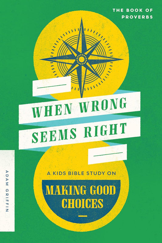  When Wrong Seems Right: A Kids Bible Study on Making Good Choices - Starry Ferry Books